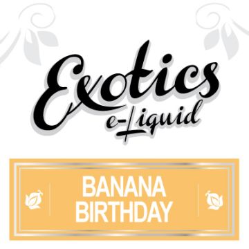 Exotics Banana Birthday e-Liquid