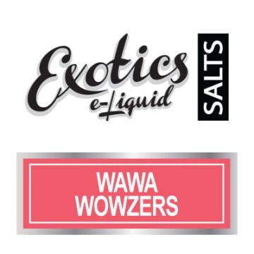 Exotics e-Liquid SALTS Wawa Wowzers