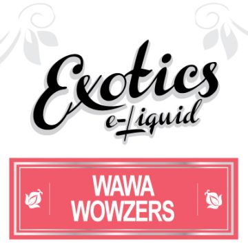 Exotics WaWa Wowzers e-Liquid