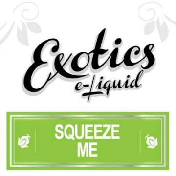 Exotics Squeeze Me e-Liquid